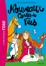 La Comtesse de Ségur 04 NED- Nouveaux Contes de fées
