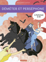 La mythologie en BD (Tome 13) - Déméter et Perséphone