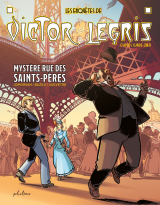 Les enquêtes de Victor Legris - Mystère rue des Saints-Pères – Tome 1
