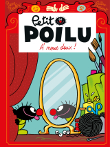 Petit Poilu - Tome 17 - A nous deux !