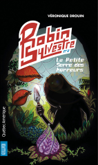 Robin Sylvestre 2 - La Petite Serre des horreurs