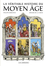 La véritable Histoire du Moyen Âge - En 20 dates clés