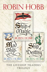 The Complete Liveship Traders Trilogy