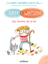 Sam &amp; Watson et les saisons de la vie