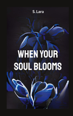 When your soul blooms