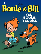 Boule et Bill - Tome 1 - Tel Boule, tel Bill