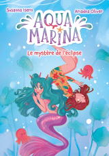 Aqua Marina - tome 2 - Le mystère de l'éclipse