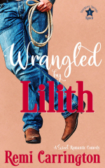 Wrangled by Lilith: A Sweet Romantic Comedy