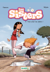 Les Sisters - Tome 8 - Tout pour lui plaire !