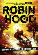 Robin Hood (Tome 3)  - Jet-ski, marécage et contrebande