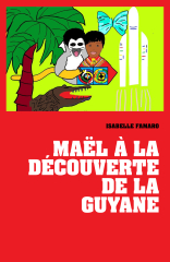 Maël à la découverte de la Guyane