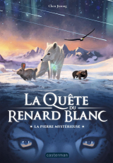 La Quête du Renard blanc (Tome 1) - La pierre mystérieuse