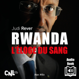 Rwanda : L’éloge du sang