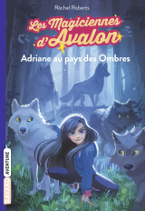 Les magiciennes d'Avalon, Tome 03