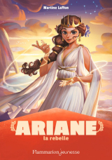 Mythologie - Ariane la rebelle