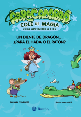 Abracadabra, Cole de Magia para aprender a leer, 7. Un diente de dragón... ¿para el Hada o el Ratón?