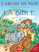 L'arche de Noé et autres histoires de la Bible