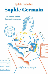 Sophie Germain - La femme cachée des mathématiques