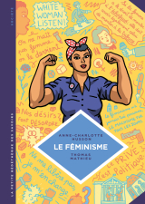 La petite Bédéthèque des Savoirs - Le féminisme. En 7 slogans et citations.