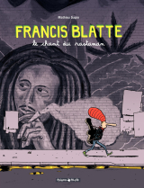 Francis Blatte - Le chant du rastaman