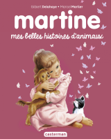 Editions spéciales - Martine mes belles histoire d'animaux