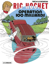 Ric Hochet - tome 29 - Opération 100 milliards