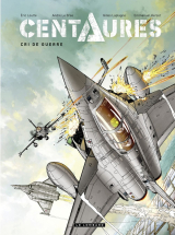 Centaures - tome 2 - Cri de guerre