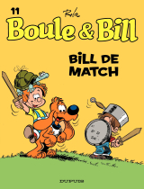 Boule et Bill - Tome 11 - Bill de match