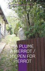 Ma Plume à Pierrot / My Pen For Pierrot