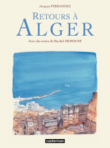 Carnets de voyage - Retours à Alger