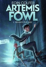 Artemis Fowl (Tome 2) - Mission polaire