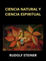 Ciencia natural y ciencia espiritual (Traducido)