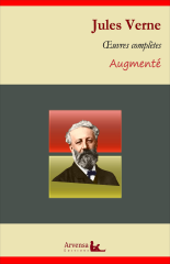 Jules Verne : Oeuvres complètes et annexes (annotées, illustrées)