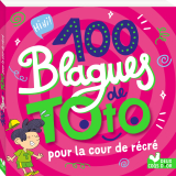 100 blagues de Toto - Cour de récré