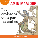 Les Croisades vues par les arabes