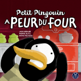 Petit Pingouin a peur du four
