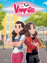 Chica Vampiro - Tome 4 - Amies pour la vie
