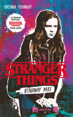 Stranger Things - Runaway Max - Le roman officiel pour ados