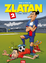Dans la peau de Zlatan - Tome 02