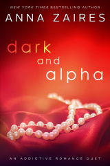 Dark and Alpha (An Addictive Romance Duet)