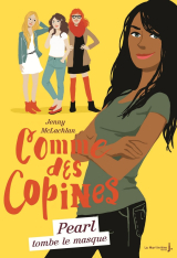 Pearl tombe le masque. Comme des copines, tome 4