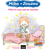 Mika et Zouzou - Mika ne veut pas se coucher 3/5 ans