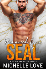 Romanced by a SEAL: A Single Dad Boss Romance