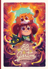 Eli &amp; Gaston - Tome 2 - La Forêt des souvenirs