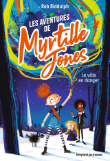 Les aventures de Myrtille Jones, Tome 01
