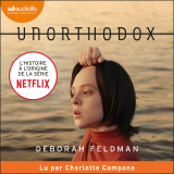 Unorthodox - L'histoire à l'origine de la série Netflix