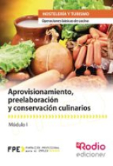 Aprovisionamiento, preelaboración y conservación culinarios. Operaciones básicas de cocina
