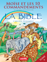 Moïse, les 10 commandements et autres histoires de la Bible