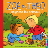 Zoé et Théo (Tome 26) - Zoé et Théo soignent les animaux
