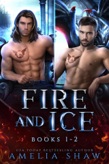 Fire and Ice: Books 1-2
